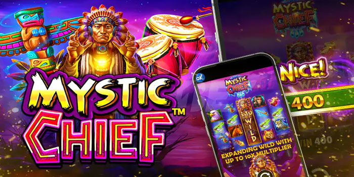 Situs Slot Mystic Chief Terbaik Untuk Kemenangan Besar
