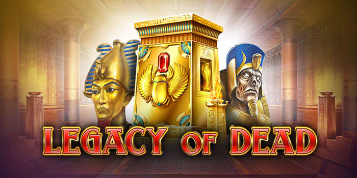 Strategi Cerdas Menang Jackpot Di Slot Legacy Of Dead