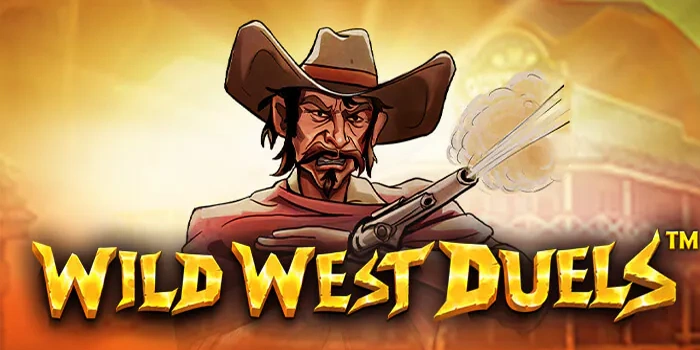 Trik Ampuh Memenangkan Permainan Slot Wild West Duels